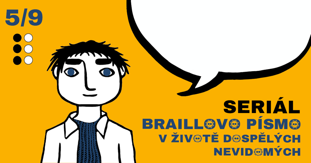 Na doprovodném obrázku se nachází v levé části sympaticky vypadající usměvavý muž. Nakreslen je velice jednoduše (pomocí čistých čar). V pravé části je prázdná komiksová bublina, do které si může čtenář doplnit výše psaný text. Pod ní je nápis „SERIÁL: BRAILLOVO PÍSMO V ŽIVOTĚ DOSPĚLÝCH NEVIDOMÝCH“.