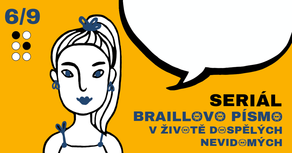 Na doprovodném obrázku se nachází v levé části sympaticky vypadající mladá žena. Má vysoko vyčesaný cop a letní šaty. Nakreslena je velice jednoduše (pomocí čistých čar). V pravé části je prázdná komiksová bublina, do které si může čtenář doplnit výše psaný text. Pod ní je nápis „SERIÁL: BRAILLOVO PÍSMO V ŽIVOTĚ DOSPĚLÝCH NEVIDOMÝCH“.