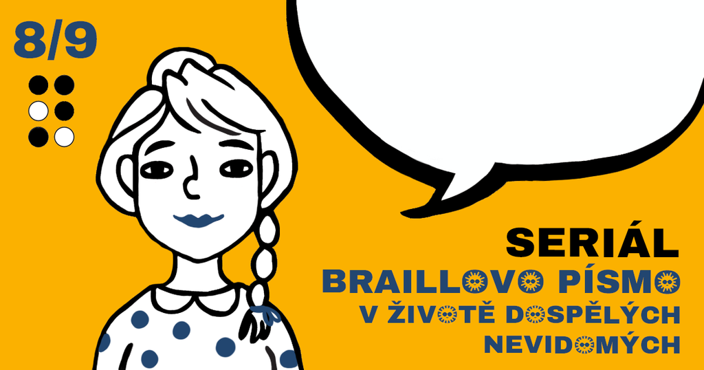 Na doprovodném obrázku se nachází v levé části příjemně vypadající žena. Má zapletený cop a moderní puntíkovanou halenku. Nakreslena je velice jednoduše (pomocí čistých čar). V pravé části je prázdná komiksová bublina, do které si může čtenář doplnit výše psaný text. Pod ní je nápis „SERIÁL: BRAILLOVO PÍSMO V ŽIVOTĚ DOSPĚLÝCH NEVIDOMÝCH“.